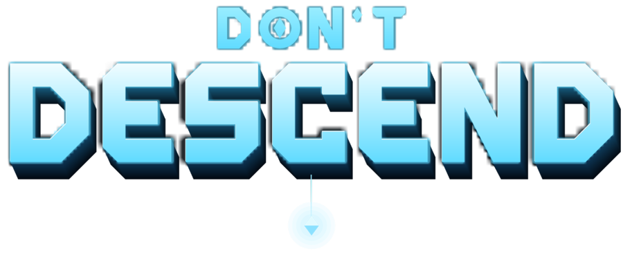 Don't Descend